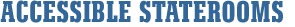 Accessible Staterooms